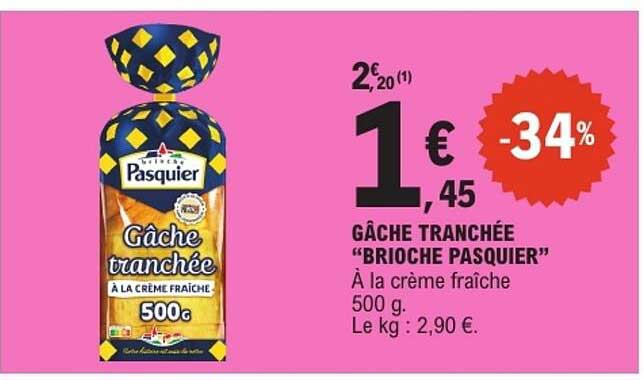 GÂCHE TRANCHÉE "BRIOCHE PASQUIER" À LA CRÈME FRAÎCHE 500 g