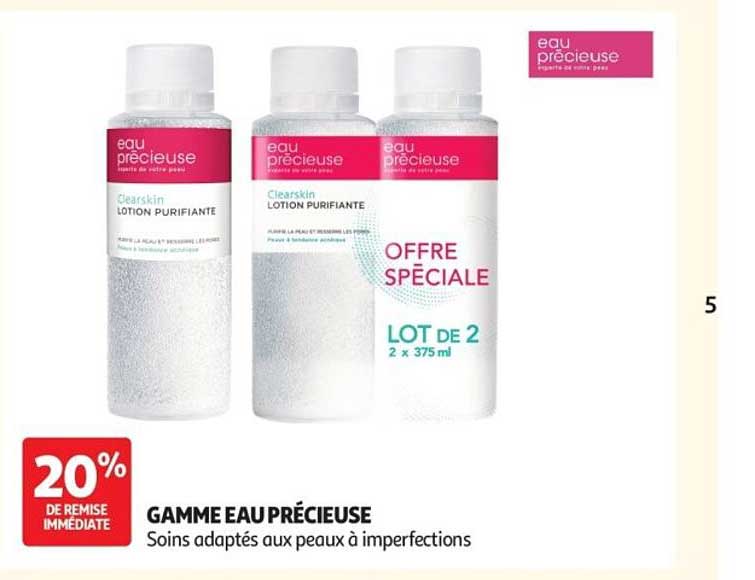 GAMME EAU PRÉCIEUSE Soins adaptés aux peaux à imperfections