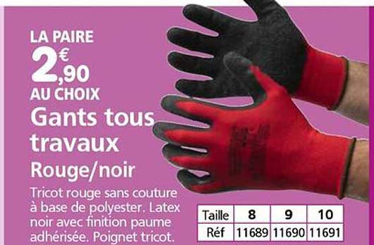 LA PAIRE 2€ 90 AU CHOIX Gants tous travaux Rouge/noir