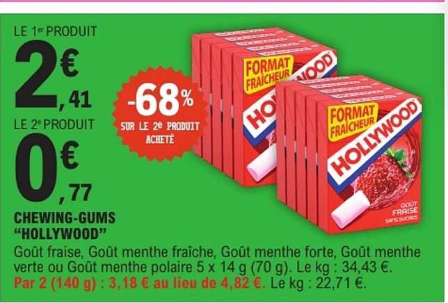 LE 1er PRODUIT 2€ 41 LE 2e PRODUIT 0€ 77 CHEWING-GUMS “HOLLYWOOD”