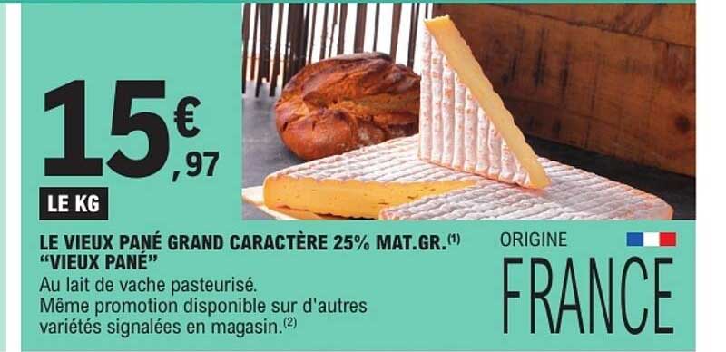LE VIEUX PANÉ GRAND CARACTÈRE 25% MAT.GR. «VIEUX PANÉ»