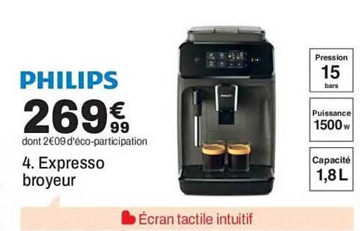 PHILIPS 269€99 dont 2€09 d'éco-participation 4. Expresso broyeur