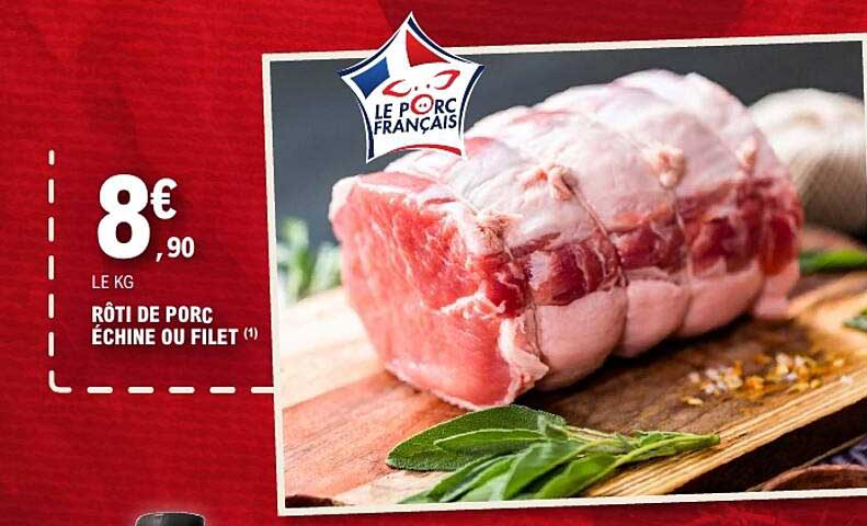 RÔTI DE PORC ÉCHINE OU FILET