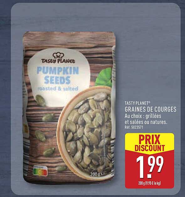 TASTY PLANET® GRAINES DE COURGES
Au choix : grillées et salées ou natures. 
Réf. 5023571