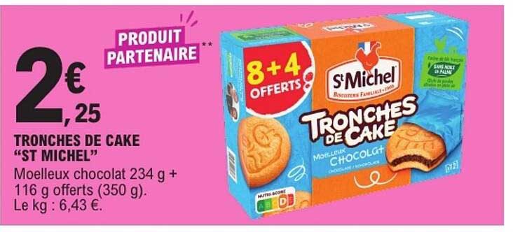 TRONCHES DE CAKE "ST MICHEL"