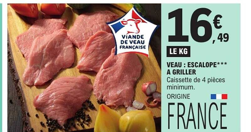 VEAU : ESCALOPE*** A GRILLER