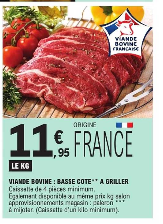 VIANDE BOVINE : BASSE COTE** A GRILLER