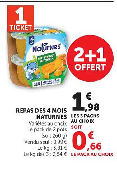 1 TICKET 2+1 OFFERT REPAS DES 4 MOIS NATURNES