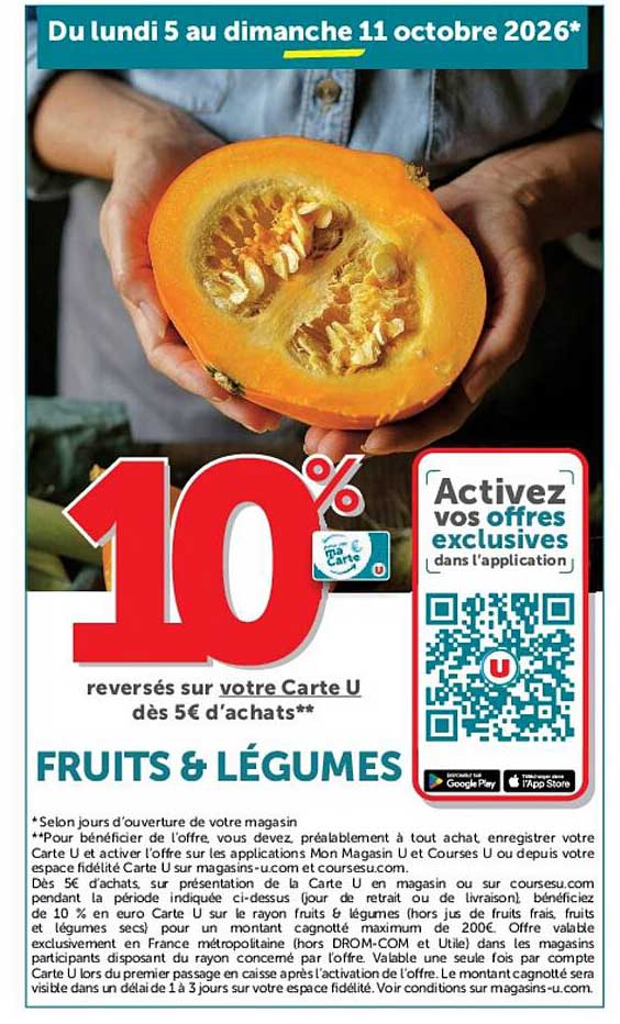 10% reversés sur votre Carte U dès 5€ d'achats sur les fruits & légumes