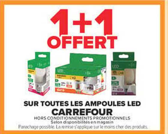 1+1 OFFERT SUR TOUTES LES AMPOULES LED CARREFOUR
