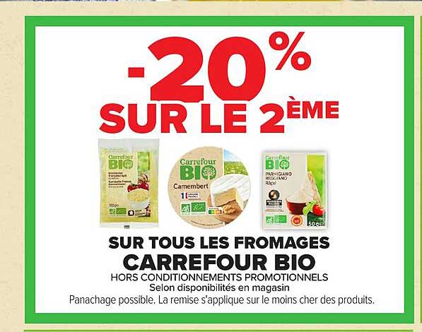 -20% SUR LE 2ÈME SUR TOUS LES FROMAGES CARREFOUR BIO