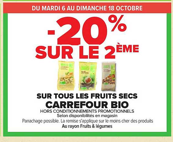 -20% SUR LE 2ÈME SUR TOUS LES FRUITS SECS CARREFOUR BIO