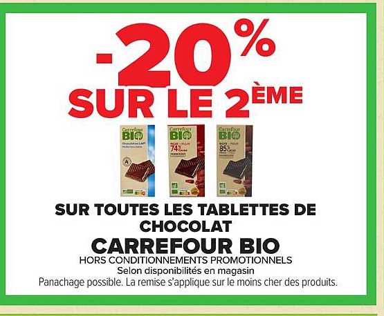 -20% SUR LE 2ÈME SUR TOUTES LES TABLETTES DE CHOCOLAT CARREFOUR BIO