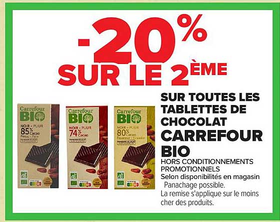 -20% SUR LE 2ÈME SUR TOUTES LES TABLETTES DE CHOCOLAT CARREFOUR BIO