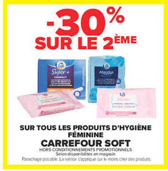 -30% SUR LE 2ÈME SUR TOUS LES PRODUITS D'HYGIÈNE FÉMININE CARREFOUR SOFT