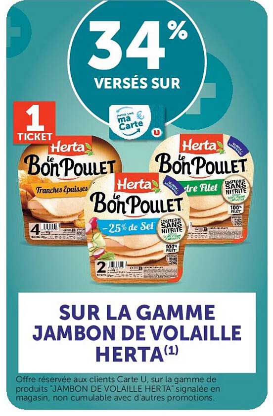 34% VERSÉS SUR SUR LA GAMME JAMBON DE VOLAILLE HERTA(1)