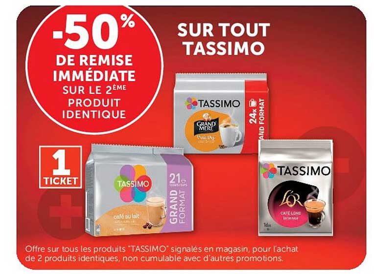 -50% DE REMISE IMMÉDIATE SUR LE 2ÈME PRODUIT IDENTIQUE SUR TOUT TASSIMO