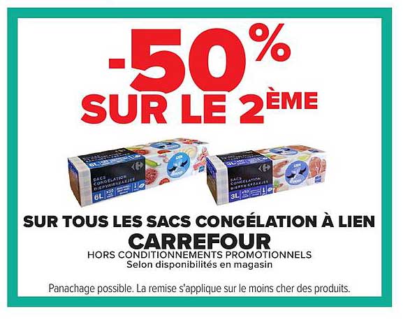 -50% SUR LE 2ÈME SUR TOUS LES SACS CONGÉLATION À LIEN CARREFOUR