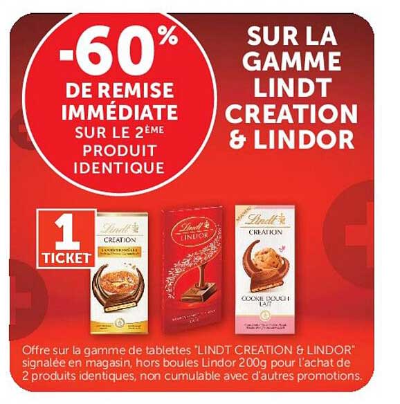 -60% DE REMISE IMMÉDIATE SUR LE 2ÈME PRODUIT IDENTIQUE SUR LA GAMME LINDT CREATION & LINDOR