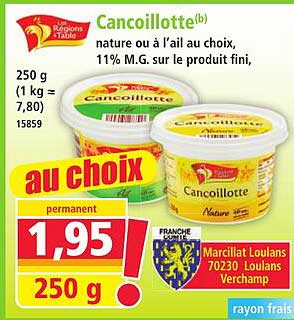 Cancoillotte nature ou à l’ail au choix, 11% M.G. sur le produit fini,