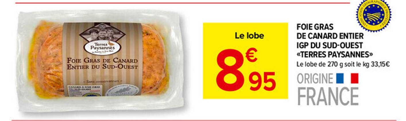 FOIE GRAS DE CANARD ENTIER IGP DU SUD-OUEST «TERRES PAYSANNES»