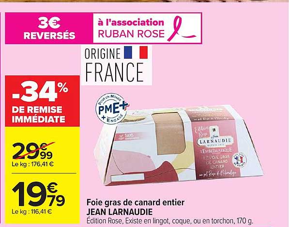 Foie gras de canard entier JEAN LARNAUDIE Edition Rose, Existe en lingot, coque, ou en torchon, 170 g.