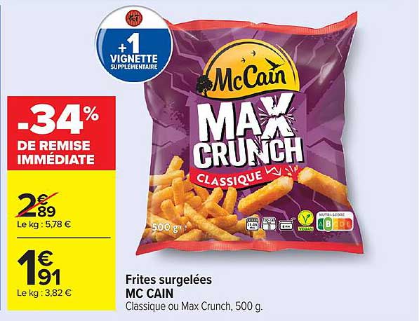 Frites surgelées MC CAIN Classique ou Max Crunch, 500 g.