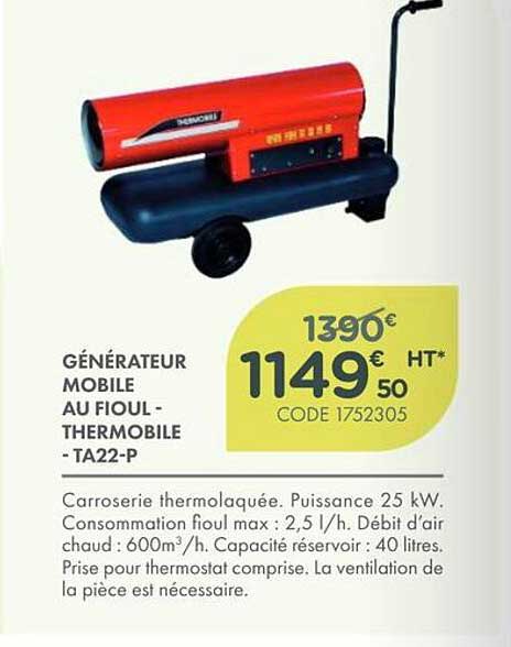 GÉNÉRATEUR MOBILE AU FIOUL - THERMOBILE - TA22-P