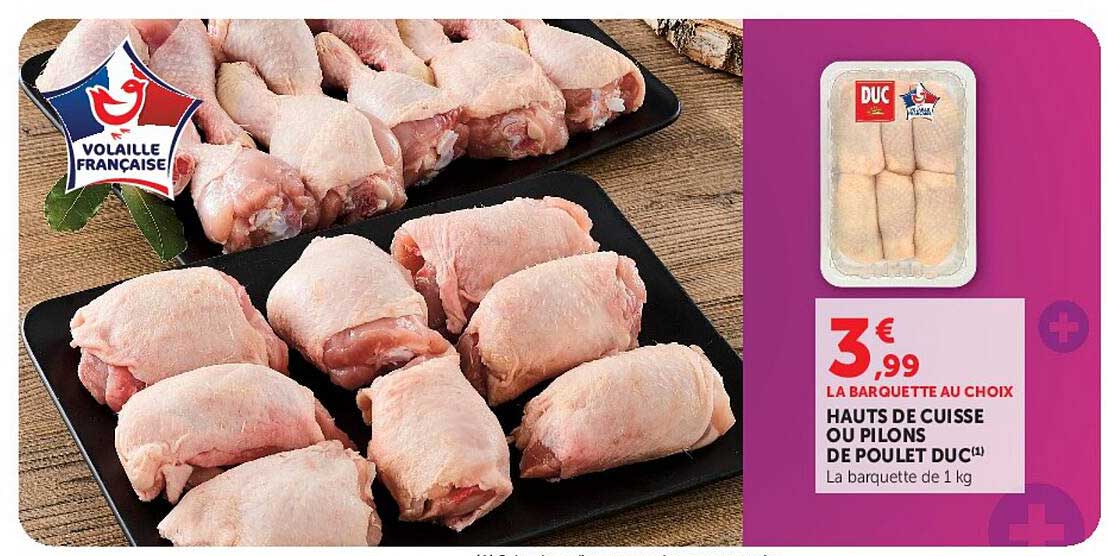 HAUTS DE CUISSE OU PILONS DE POULET DUC