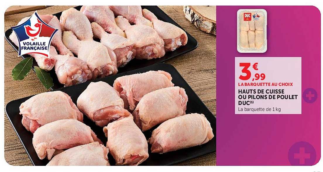 HAUTS DE CUISSE OU PILONS DE POULET DUC