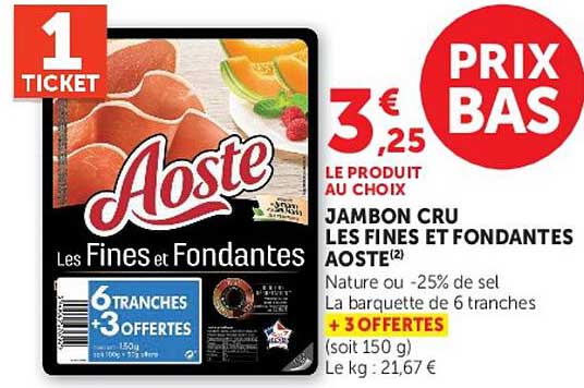 JAMBON CRU LES FINES ET FONDANTES AOSTE