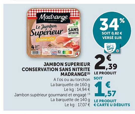 JAMBON SUPERIEUR CONSERVATION SANS NITRITE MADRANGE