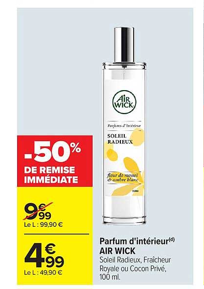 Parfum d'intérieur AIR WICK Soleil Radieux, Fraîcheur Royale ou Cocon Privé, 100 ml.