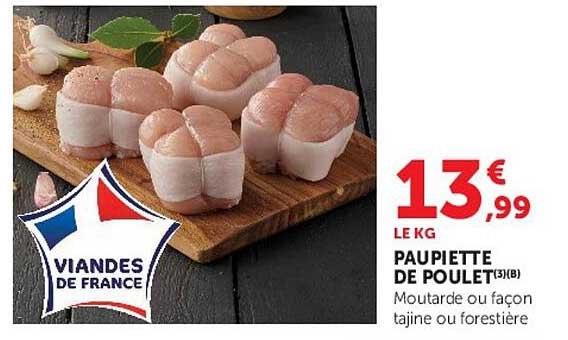 PAUPIETTE DE POULET(3)(B) Moutarde ou façon tajine ou forestière