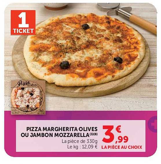 PIZZA MARGHERITA OLIVES OU JAMBON MOZZARELLA (3)(B)