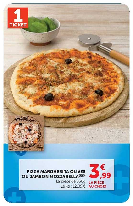 PIZZA MARGHERITA OLIVES OU JAMBON MOZZARELLA
