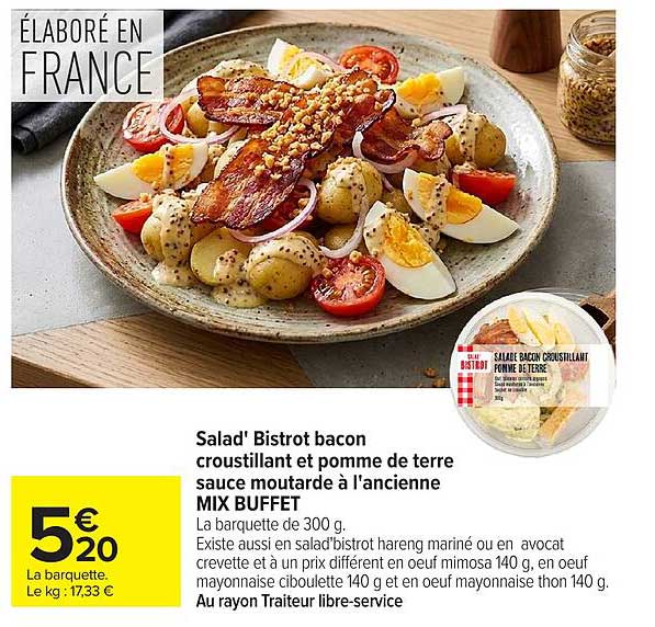 Salad' Bistrot bacon croustillant et pomme de terre sauce moutarde à l'ancienne MIX BUFFET