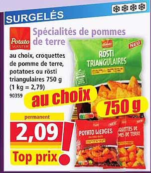 Spécialités de pommes de terre au choix, croquettes pomme de terre, potatos ou rösti triangulaires 750 g