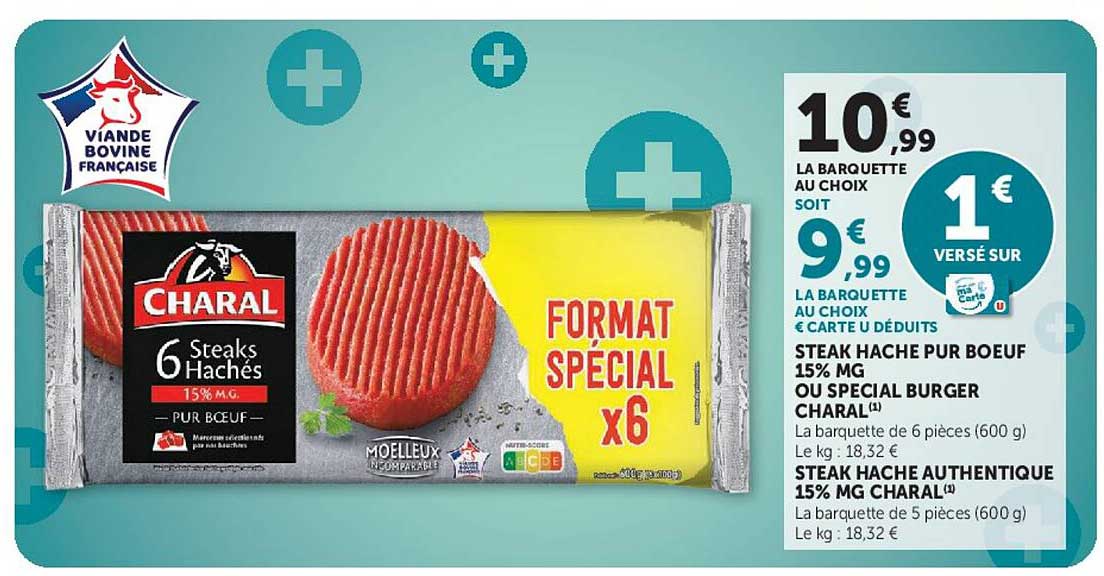 STEAK HACHE PUR BOEUF 15% MG OU SPECIAL BURGER CHARAL