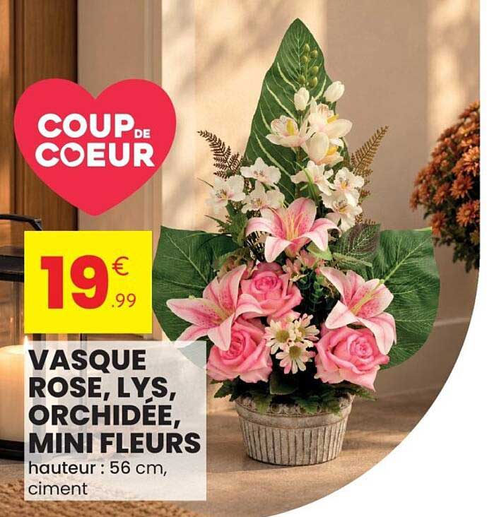 VASQUE ROSE, LYS, ORCHIDÉE, MINI FLEURS
