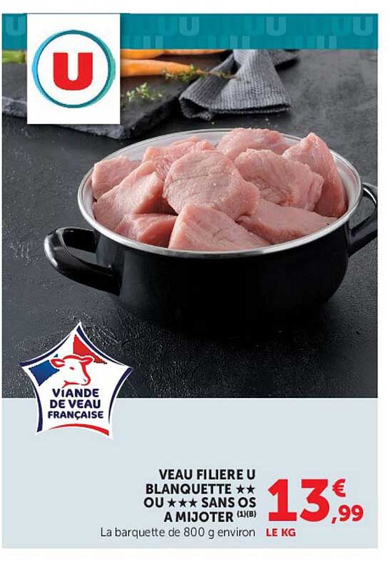 VEAU FILIERE U BLANQUETTE ** OU *** SANS OS A MIJOTER (1) (1B)