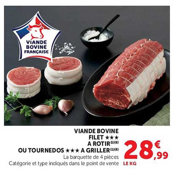 VIANDE BOVINE FILET *** A ROTIR(1)(B) OU TOURNEDOS *** A GRILLER (1)(B) La barquette de 4 pièces