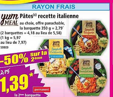 yum MEAL Pâtes(c) recette italienne au choix, offre panachable, la barquette 350 g = 2,79*