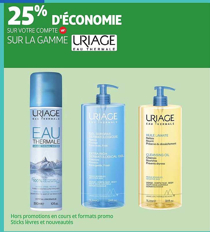 25% D'ÉCONOMIE SUR LA GAMME URIAGE