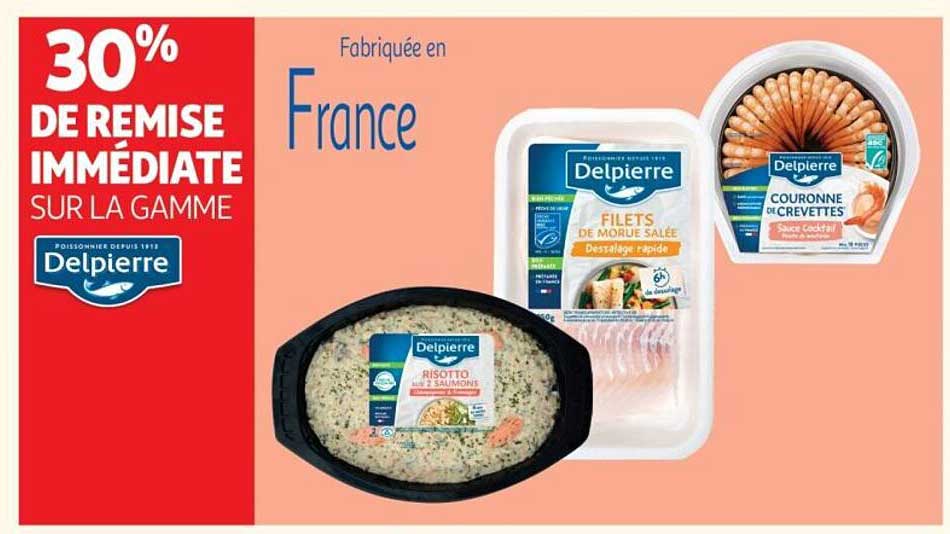30% DE REMISE IMMÉDIATE SUR LA GAMME Delpierre