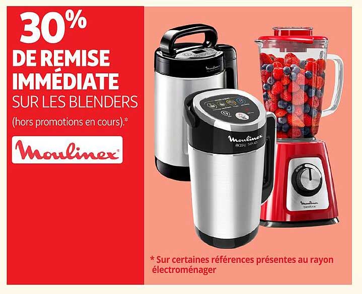 30% DE REMISE IMMÉDIATE SUR LES BLENDERS