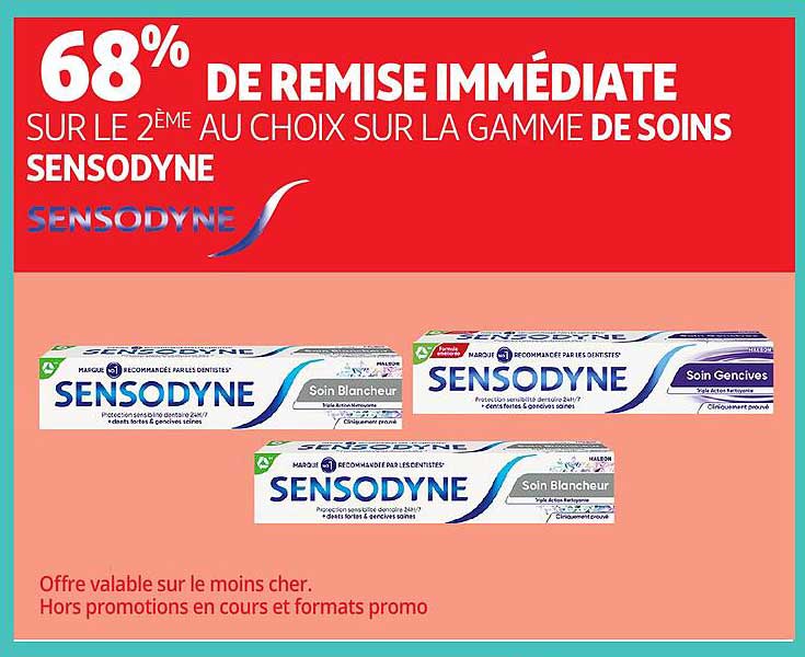 68% DE REMISE IMMÉDIATE SUR LE 2ÈME AU CHOIX SUR LA GAMME DE SOINS SENSODYNE