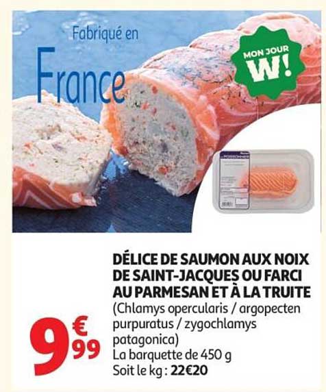 DÉLICE DE SAUMON AUX NOIX DE SAINT-JACQUES OU FARCI AU PARMESAN ET À LA TRUITE