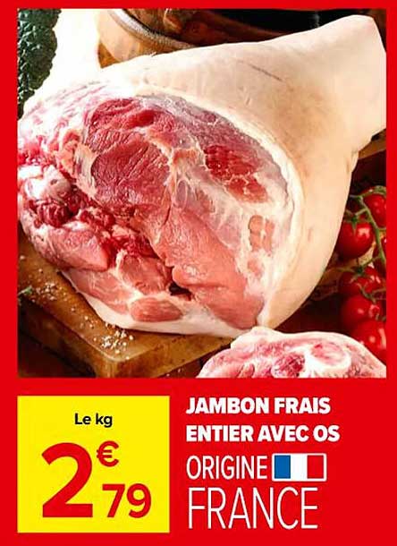 JAMBON FRAIS ENTIERS AVEC OS