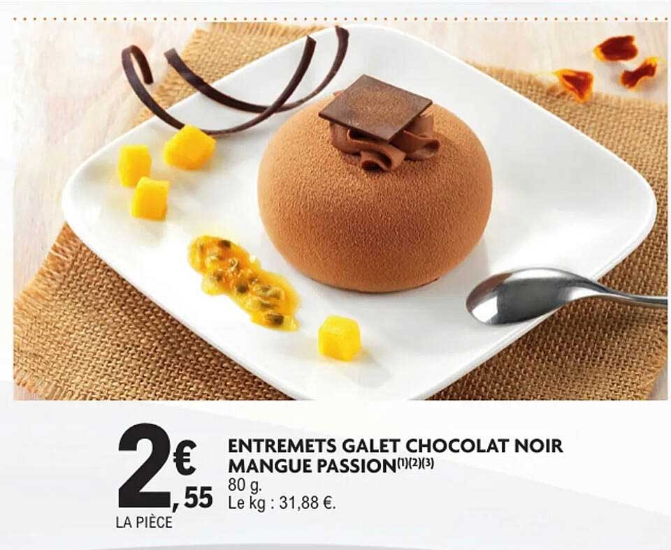 ENTREMETS GALET CHOCOLAT NOIR MANGUE PASSION